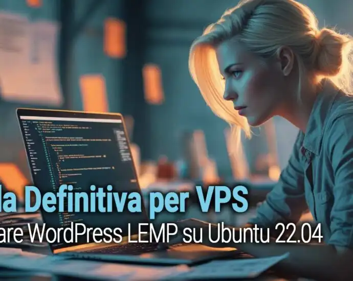 Guida Definitiva  Installare Wordpress Lemp Su Ubuntu 22 04  Vps