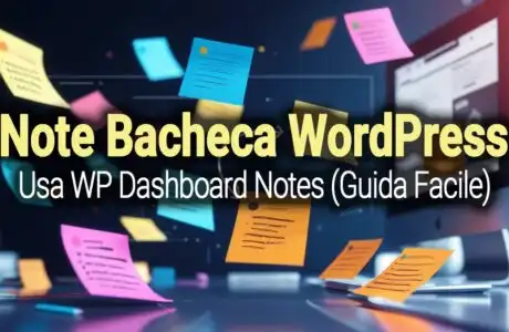Note Bacheca WordPress: Usa WP Dashboard Notes (Guida Facile)