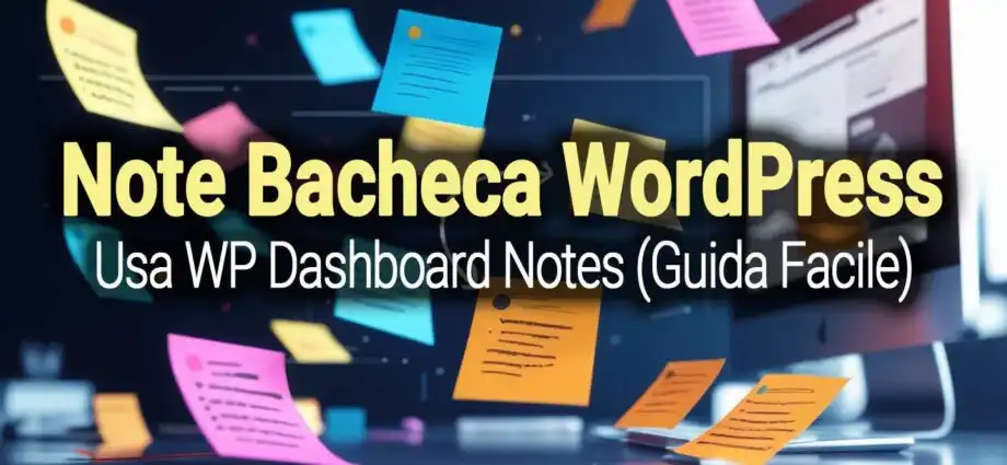 Note Bacheca Wordpress  Usa Wp Dashboard Notes  Guida Facile