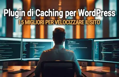 Plugin di Caching per WordPress: i 5 Migliori per Velocizzare il Sito (2025)