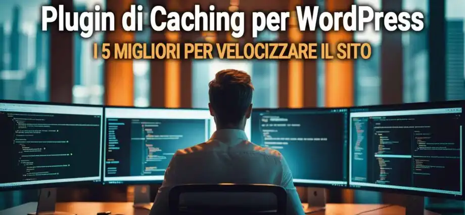 Plugin Di Caching Per Wordpress  I 5 Migliori Per Velocizzare Il Sito  2025