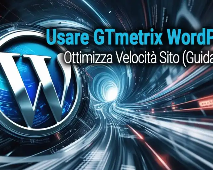 Usare Gtmetrix Wordpress  Ottimizza Velocit   Sito  Guida 2025