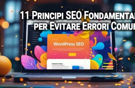 11 Principi SEO Fondamentali per Evitare Errori Comuni (Guida Pratica)