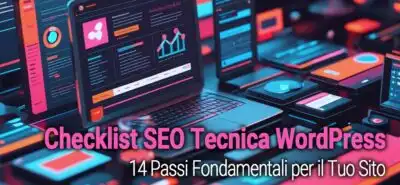Checklist Seo Tecnica Wordpress  14 Passi Fondamentali Per Il Tuo Sito