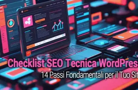Checklist SEO Tecnica WordPress: 14 Passi Fondamentali per il Tuo Sito