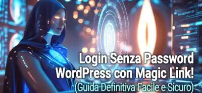 Login Senza Password Wordpress Con Magic Link! (guida Definitiva Facile E Sicuro)