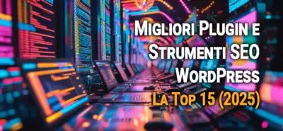 Migliori Plugin E Strumenti Seo Wordpress  La Top 15  2025