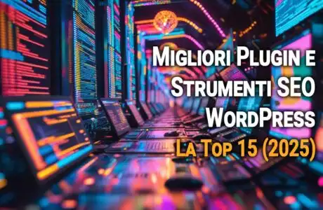 Migliori Plugin e Strumenti SEO WordPress: La Top 15 (2025)