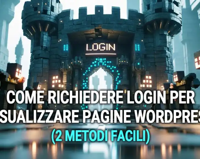 Come Richiedere Login Per Visualizzare Pagine Wordpress (2 Metodi Facili)