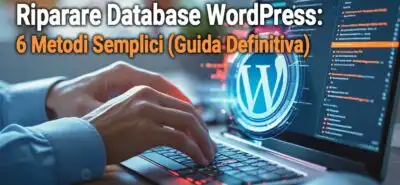 Riparare Database Wordpress: 6 Metodi Semplici (guida Definitiva)
