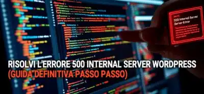 Risolvi L  8217 Errore 500 Internal Server Wordpress  Guida Definitiva Passo Passo